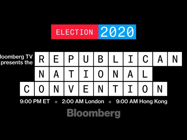 Special Coverage of the RNC 2020 on Bloomberg TV