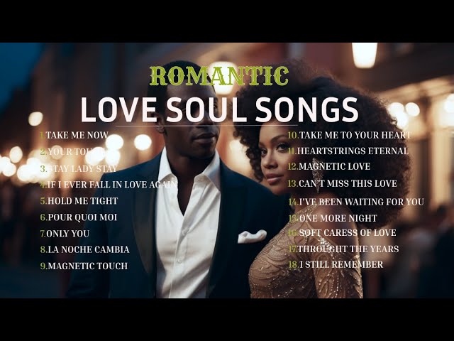 💕 Slow & Smooth R&B Soul/Chill/Relaxing Love Songs 🎶