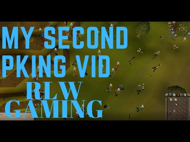 OSRS MY SECOND PKING VIDEO RLWGAMING