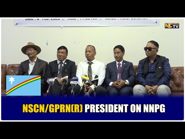 NSCN/GPRN(R) PRESIDENT ON NNPG