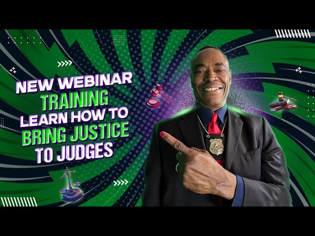 HOW TO BRING JUDGES TO JUSTICE LEGAL WEBINAR TRAINING 189.00