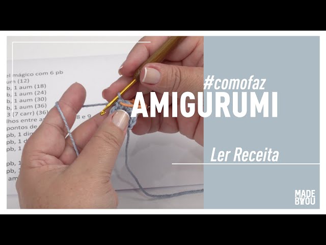 APRENDA A LER RECEITA DE AMIGURUMI