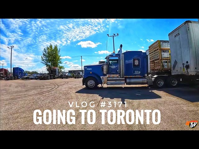 GOING TO TORONTO! | My Trucking Life 🇨🇦 🇺🇸 | Vlog #3171