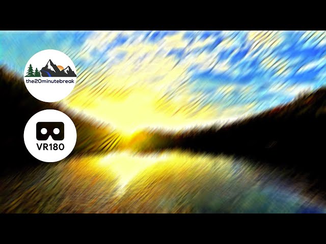 Awesome VR180 Nature Timelapse - Morning at a Beautiful Mountain Lake 🎵 Ambisonic Nature Sounds 📽 5K