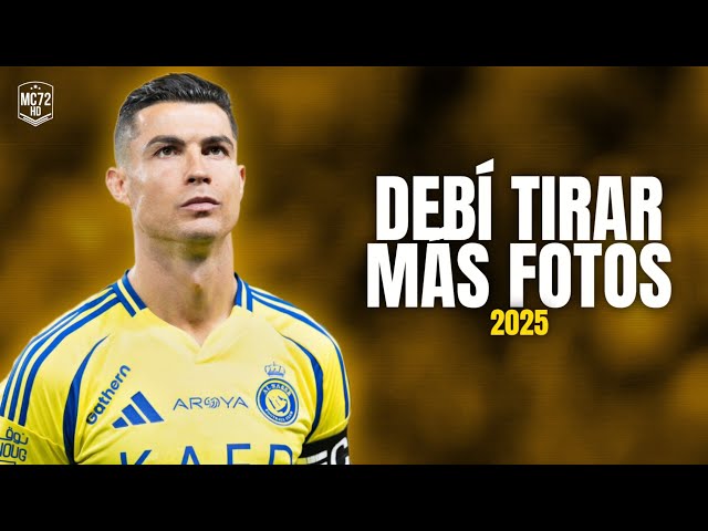 Cristiano Ronaldo 2025 ► ''DEBÍ TIRAR MÁS FOTOS (DtMF)'' - (Skills & Goals) HD