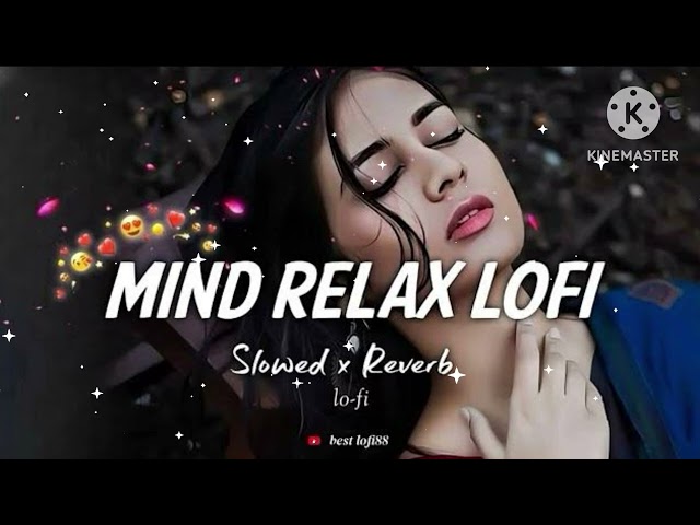 Best Mind Fresh Lofi Mashup| NonStop Love Mashup of Arijit Singh, Jubin Nautiyal, BPraak, AtifAslam