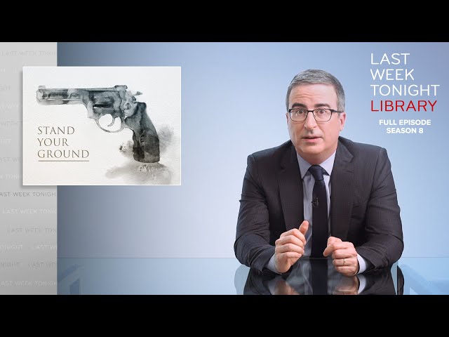 S8 E12: Stand Your Ground & Isreal-Palestine Conflict: Last Week Tonight with John Oliver