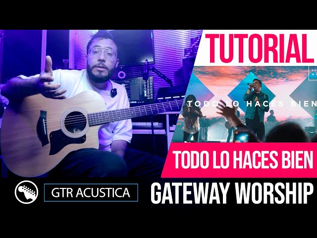 TUTORIAL GUITARRA ACUSTICA | Todo Lo Haces Bien - Jacobo Ramos & Gateway Worship | Acordes y RITMO