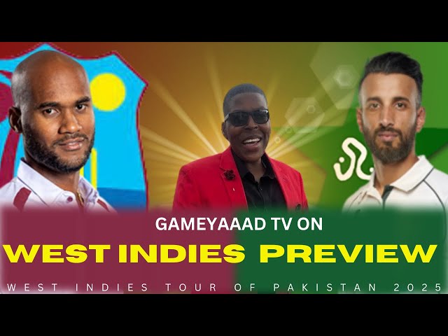 West Indies FACEOFF Pakistan Test Series 2025, Gameyaaad TV previews