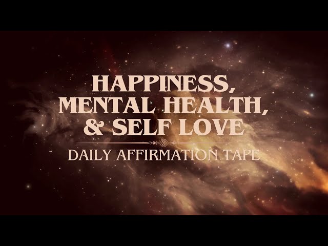 Happiness, Mental Health, & Self-Love Daily Affirmations ✨ 528 Hz ✨ Transform Your Life Now