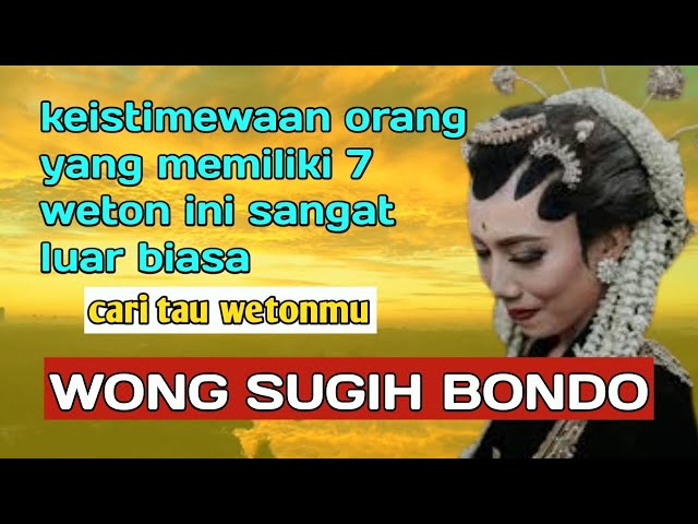 WONG SUGIH BONDO || ciri ciri pemilik 7 weton ini akan menjadi kaya raya menurut primbon Jawa