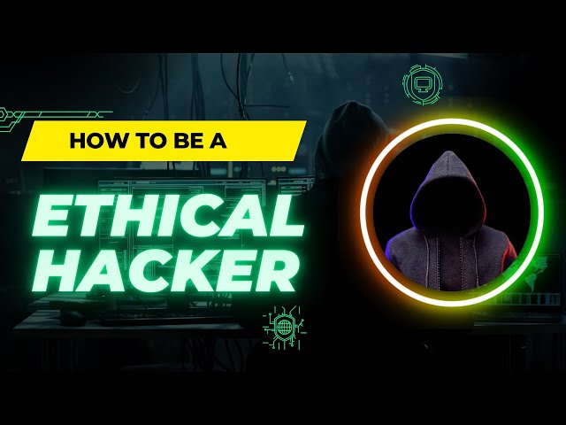 How to Become an Ethical Hacker in 2023 ?