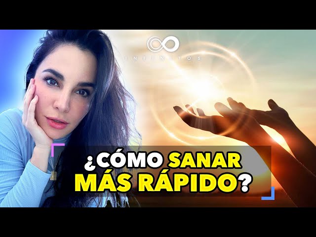 HAZ ESTO para SANAR mucho MÁS RAPIDO | Infinitos con Martha Higareda