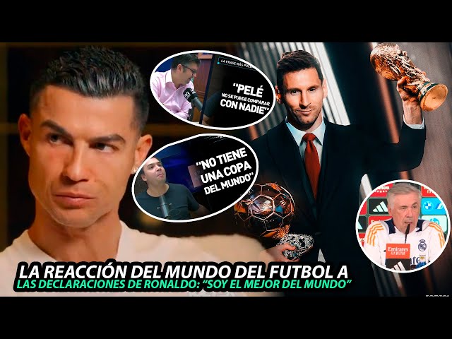 Las REACCIONES del MUNDO DEL FUTBOL a las DECLARACIONES de CRISTIANO RONALDO: "SOY EL MEJOR"