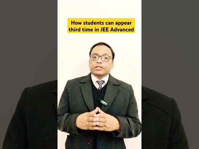 Third Attempt ✨JEE Advanced 2025 ✅New Update #jee #jeeadvanced #jeemain2025 #latest #update