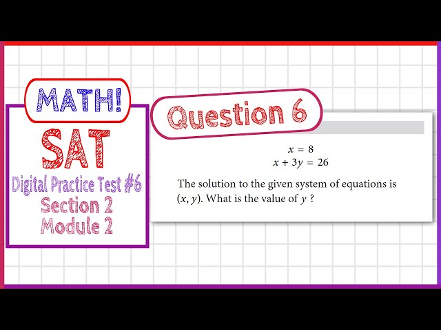 Question 6 in SAT Digital Practice Test #6, MATH Section 2 Module 2