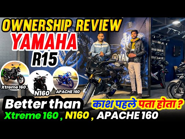 काश पहले पता होता ⁉️Ownership Review Yamaha R15 Better Than Xtreme 160, Apache 160, pulsar n160