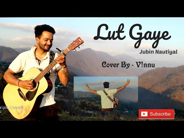 Lut Gaye | Jubin Nautiyal | Guitar Cover By V!nnu ❣