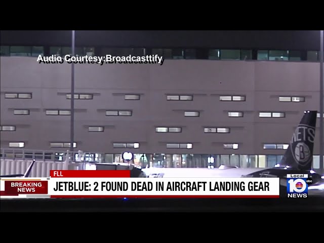 2 bodies found in landing gear area of plane at FLL