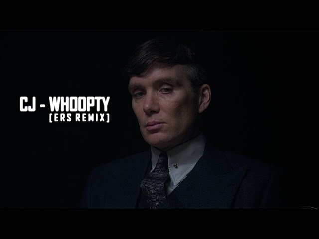 Peaky Blinders - Whoopty [ERS Remix]