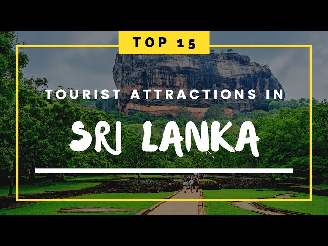 15 Top Tourist Attractions In Sri Lanka | Top Places To Visit In Sri Lanka | Sri Lanka Travel Guide