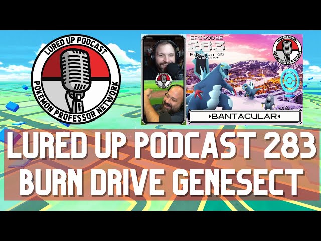 CLIP - LURED UP PODCAST 283 - Pokémon GO: Genesect Battle Party