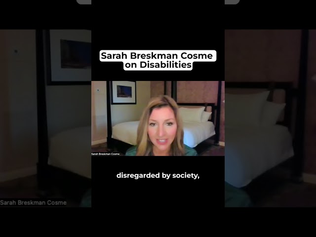 Sarah Breskman Cosme – Disabilities as a Huge Ability