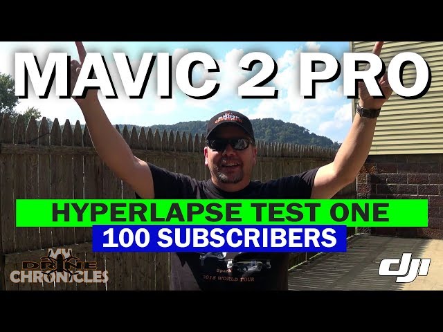 DJI Mavic 2 Pro First Hyperlapse | 100 Subscribers