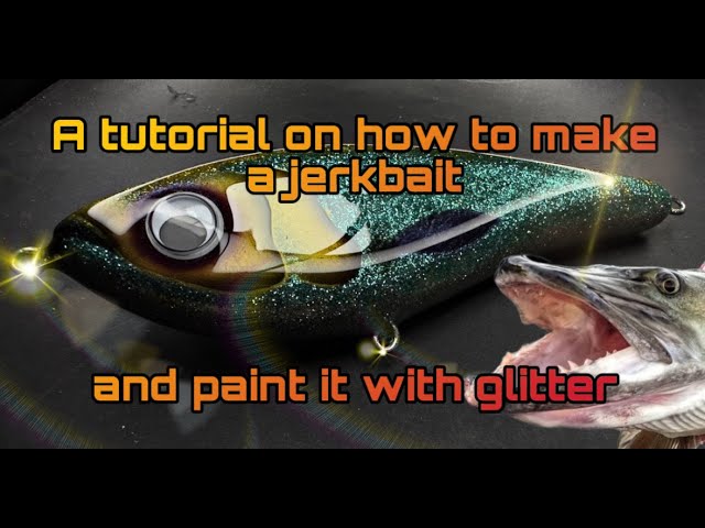 Tutorial make jerkbait and paint with glitter