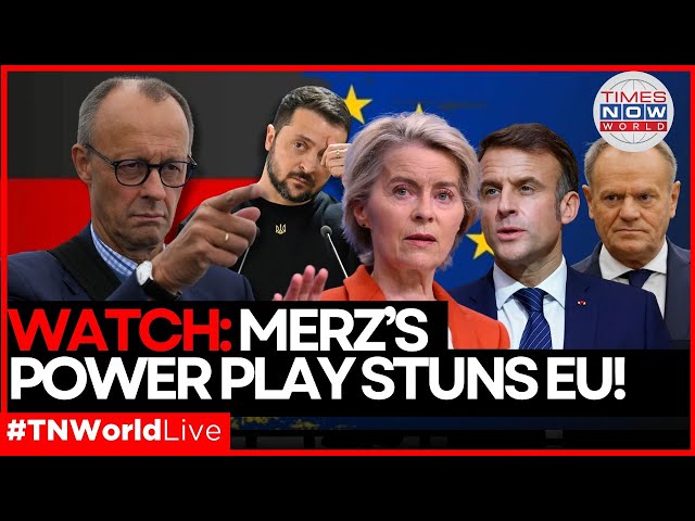 LIVE | 'Europe Must Play Along' – Merz Drops Bombshell, Vows to Reshape EU Power! |Times Now World