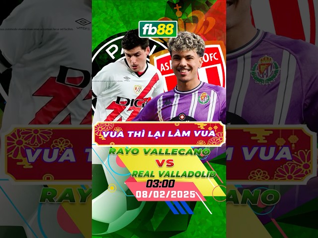 VALLECANO THẮNG NHẸ | SOI KÈO RAYO VALLECANO VS REAL VALLADOLID LA LIGA, NHANH TAY ĐÓN LỘC ĐẦU NĂM