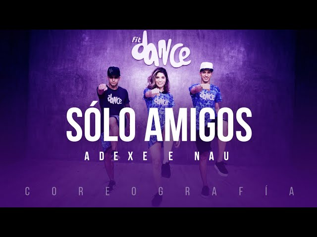 Sólo Amigos - Adexe e Nau | FitDance Life (Coreografía) Dance Video