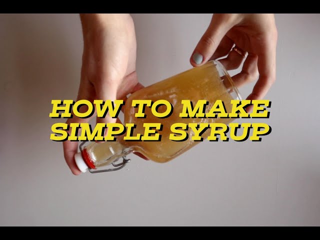 How to Make Simple Syrup