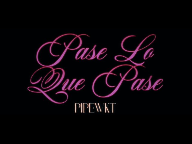 Pipe WKT x Flacko Loyal - Pase Lo Que Pase (Video Oficial)