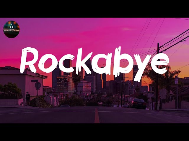 Clean Bandit, Sean Paul, Anne-Marie - Rockabye (Lyrics)