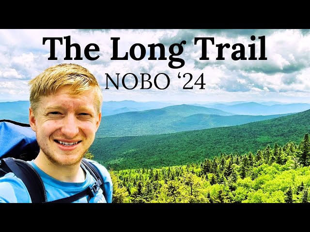 The Long Trail Thru-Hike 2024 (Full Documentary)