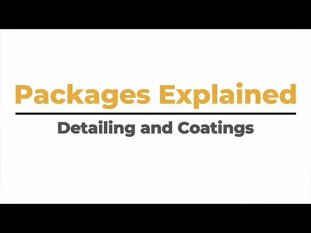 Packages Explained - Detailing and Coatings