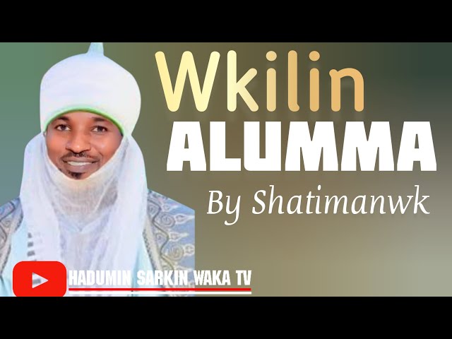 TASHIMUJE WAKILIN ALUMMA TALBAN DUTSAMMA OFFICIAL AUDIO BY SHATIMAN WAKA