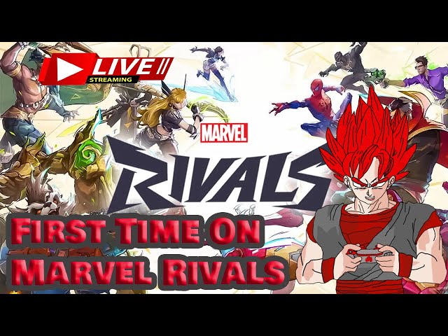 (LIVE Streaming And Gaming) First Time On Marvel Rivals