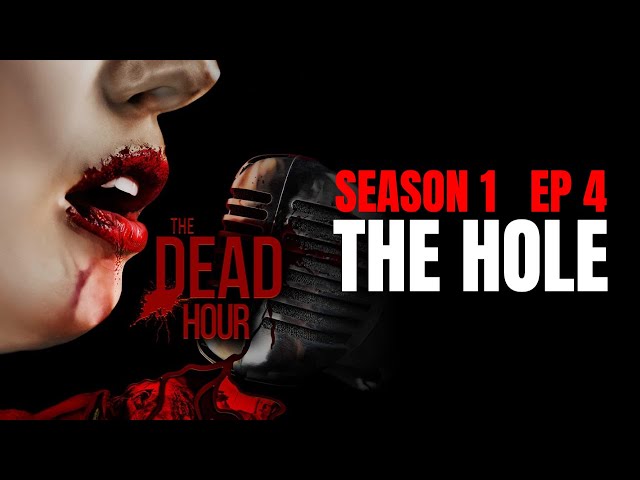 THE DEAD HOUR  Season 1 Episode 4 | THE HOLE | HORROR TV SERIES | THE TERROR CHANNEL