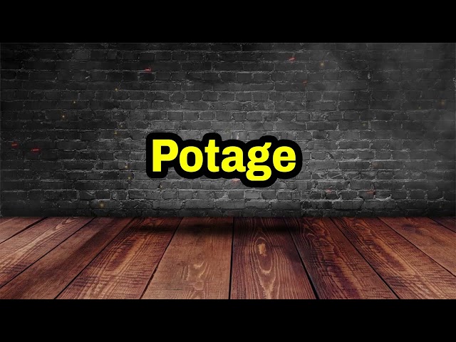 Potage Pronunciation | How To Pronounce Potage