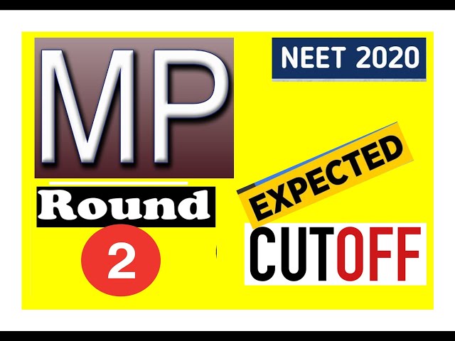 mp round 2 neet 2020 expected cutoff  final after vacant seat aiq logical analysis mpround2cutoff