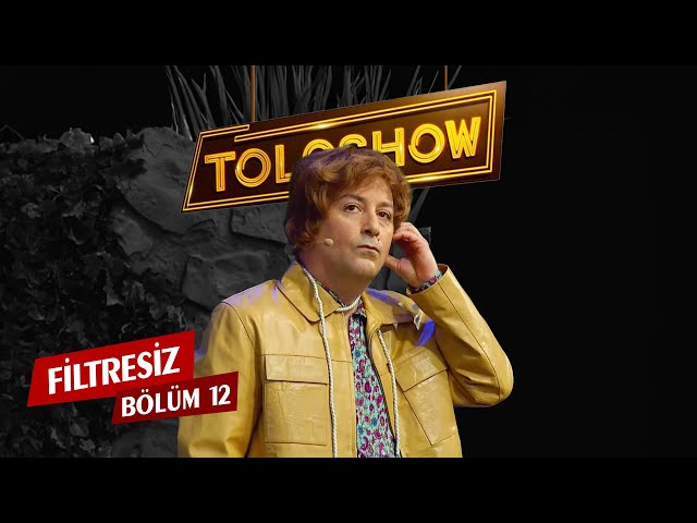 TOLGSHOW Filtresiz 12. Bölüm (Tek Parça )