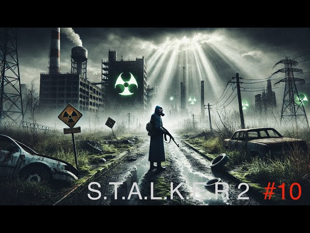 S.T.A.L.K.E.R. 2: Heart of Chornobyl ( часть 10)