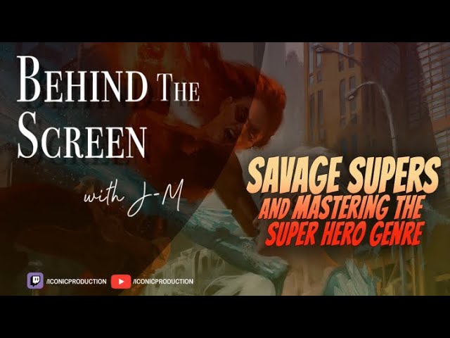 Behind the Screen: E223 - Savage Supers and Mastering the Genre