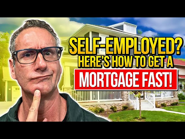 How Self-Employed People Can Get a Mortgage FAST! 🏠 (4 REAL Methods)