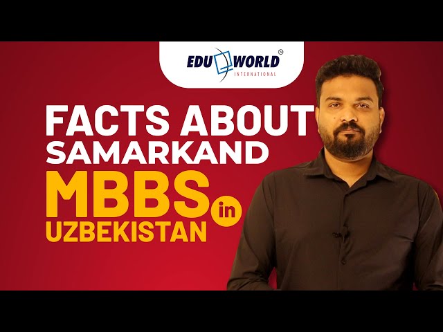 Samarkand Medical University| MBBS in Uzbekistan| MBBS Abroad