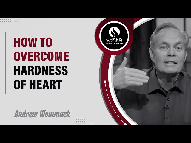 How to overcome hardness of heart