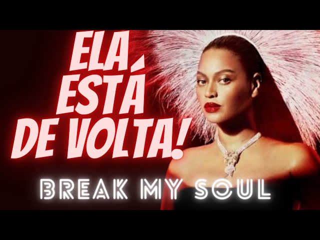 REAGI A "BREAK MY SOUL" DA BEYONCÉ E NÃO ME SEGUREI