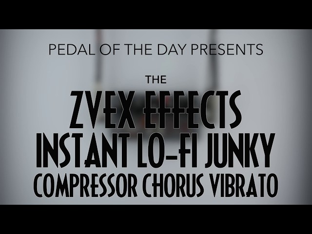 ZVEX Effects Instant Lo-Fi Junky Compressor Chorus Vibrato